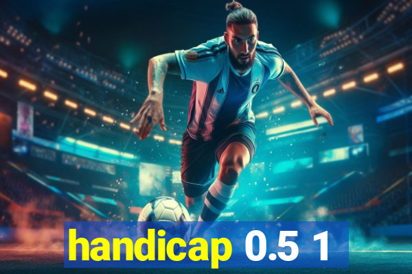 handicap 0.5 1